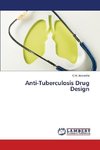 Anti-Tuberculosis Drug Design