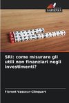 SRI: come misurare gli utili non finanziari negli investimenti?