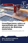 Investigaciones sobre el mecanizado por chorro abrasivo de distintos materiales