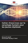 Cahier d'exercices sur le caryotype humain pour les jeunes diplômés