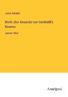 Briefe über Alexander von Humboldt's Kosmos