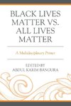 Black Lives Matter vs. All Lives Matter