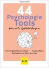 44 Psychologie-Tools für alle Gefühlslagen