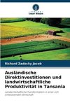 Ausländische Direktinvestitionen und landwirtschaftliche Produktivität in Tansania