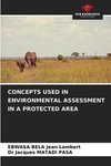 CONCEPTS USED IN ENVIRONMENTAL ASSESSMENT IN A PROTECTED AREA