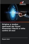 Origine e modus operandi dei flussi finanziari illeciti e lotta contro di essi