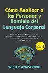 Cómo Analizar a las Personas y Dominio del Lenguaje Corporal