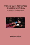 Ultimate Guide To Business Credit Using EIN Only