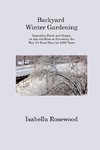 Backyard Winter Gardening