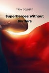 Superheroes Without Borders