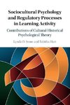 Sociocultural Psychology and Regulatory Processes in Learning Activity