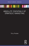 Absolute Essentials of Strategic Marketing