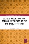 Alfred Raquez and the French Experience of the Far East, 1898-1906