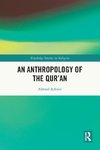 An Anthropology of the Qur'an