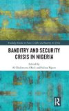 Banditry and Security Crisis in Nigeria