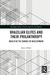 Brazilian Elites and their Philanthropy