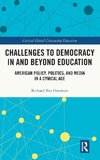 Challenges to Democracy In and Beyond Education