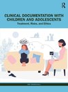 Clinical Documentation with Children and Adolescents