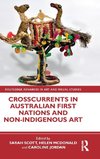 Crosscurrents in Australian First Nations and Non-Indigenous Art