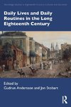 Daily Lives and Daily Routines in the Long Eighteenth Century