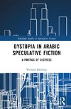 Dystopia in Arabic Speculative Fiction