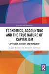 Economics, Accounting and the True Nature of Capitalism