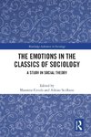 The Emotions in the Classics of Sociology