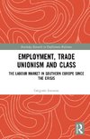 Employment, Trade Unionism, and Class