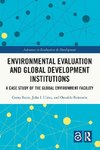 Environmental Evaluation and Global Development Institutions