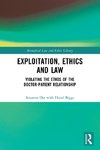 Exploitation, Ethics and Law