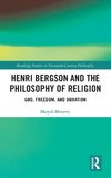 Henri Bergson and the Philosophy of Religion