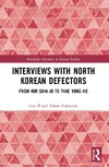 Interviews with North Korean Defectors