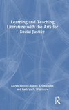 Learning and Teaching Literature with the Arts for Social Justice