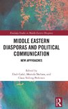 Middle Eastern Diasporas and Political Communication