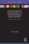 Philanthropic Foundations in International Development