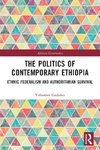 The Politics of Contemporary Ethiopia