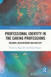 Professional Identity in the Caring Professions