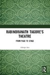 Rabindranath Tagore's Theatre