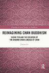 Reimagining Chan Buddhism