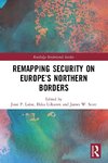 Remapping Security on Europe's Northern Borders