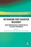 Rethinking Post-Disaster Recovery