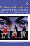 The Routledge Companion to Contemporary European Theatre and Performance