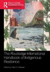 The Routledge International Handbook of Indigenous Resilience