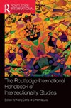 The Routledge International Handbook of Intersectionality Studies