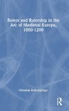 Rulers and Rulership in the Arc of Medieval Europe, 1000-1200