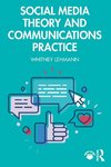 Social Media Theory and Communications Practice