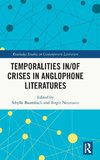 Temporalities in/of Crises in Anglophone Literatures