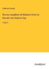 ¿uvres complètes de Madame Emile de Girardin née Delphine Gay