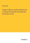 Voyage en Chine du capitaine Montfort avec un resumé historique des événements des dix dernières années