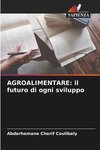 AGROALIMENTARE: il futuro di ogni sviluppo